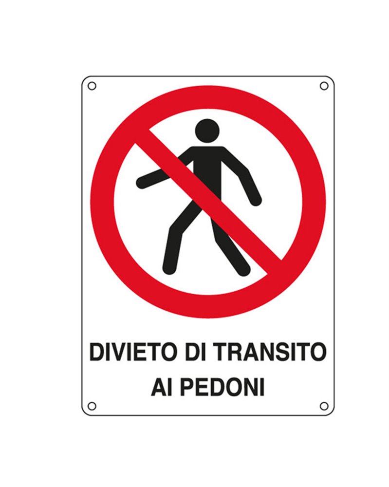 CARTELLO ALLUMINIO 27x37cm 'DIVIETO DI TRANSITO AI PEDONI' CARTELLO ALLUMINIO 27x37cm 'DIVIETO DI TRANSITO AI PEDONI'